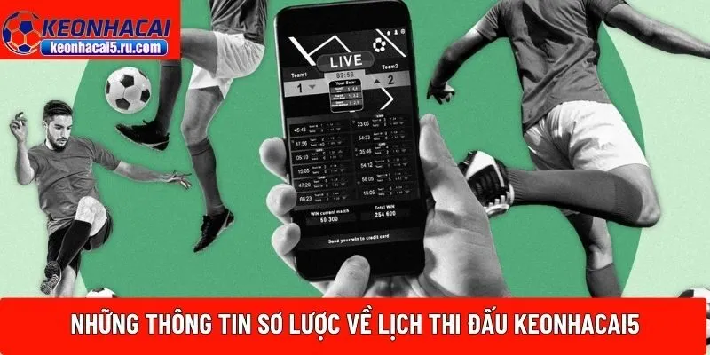  lịch thi đấu Keonhacai5